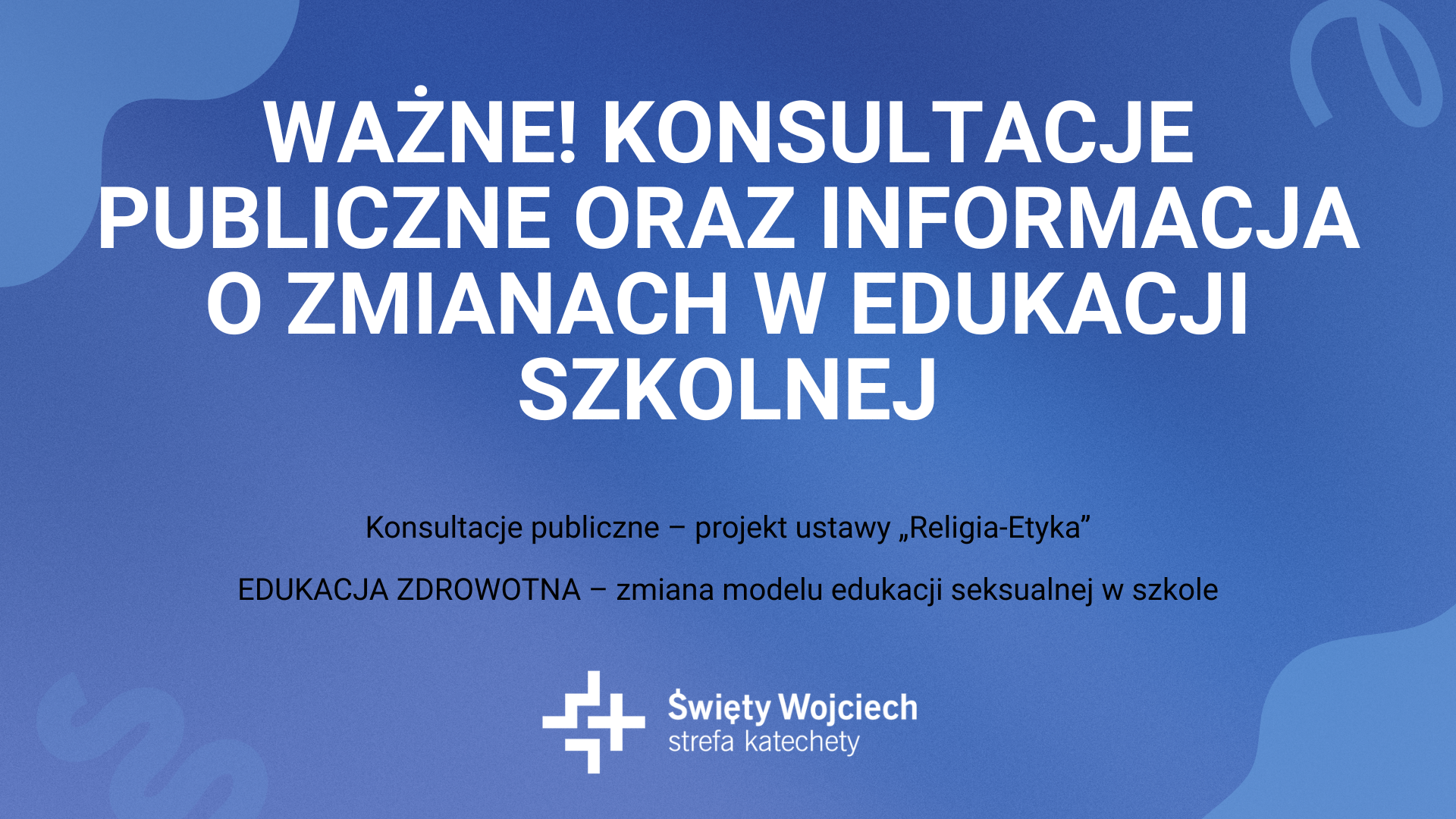 WAŻNE! Konsultacje publiczne oraz informacja o zmianach w edukacji szkolnej