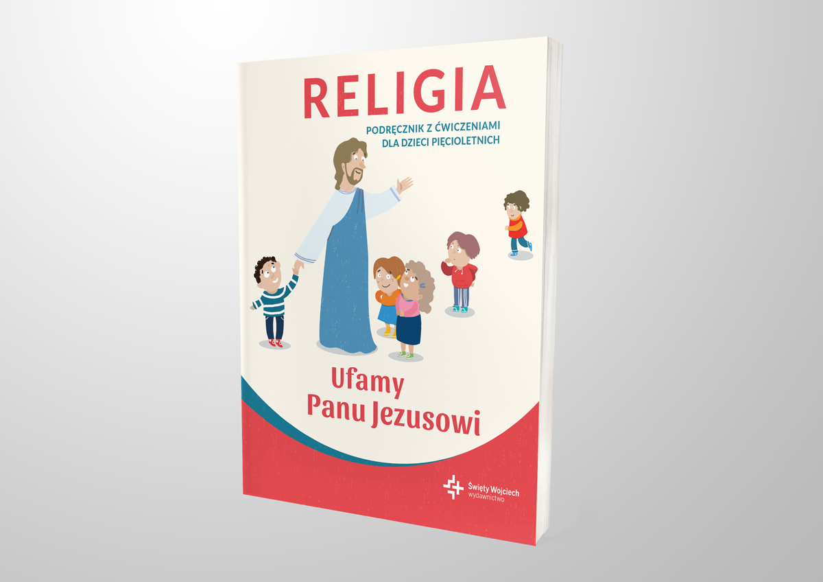 Podręcznik dla dzieci pięcioletnich - Ufamy Panu Jezusowi