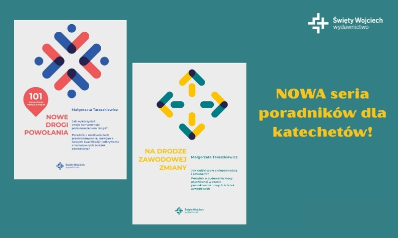 1. Nowe drogi powołania,  2. Na drodze zawodowej zmiany