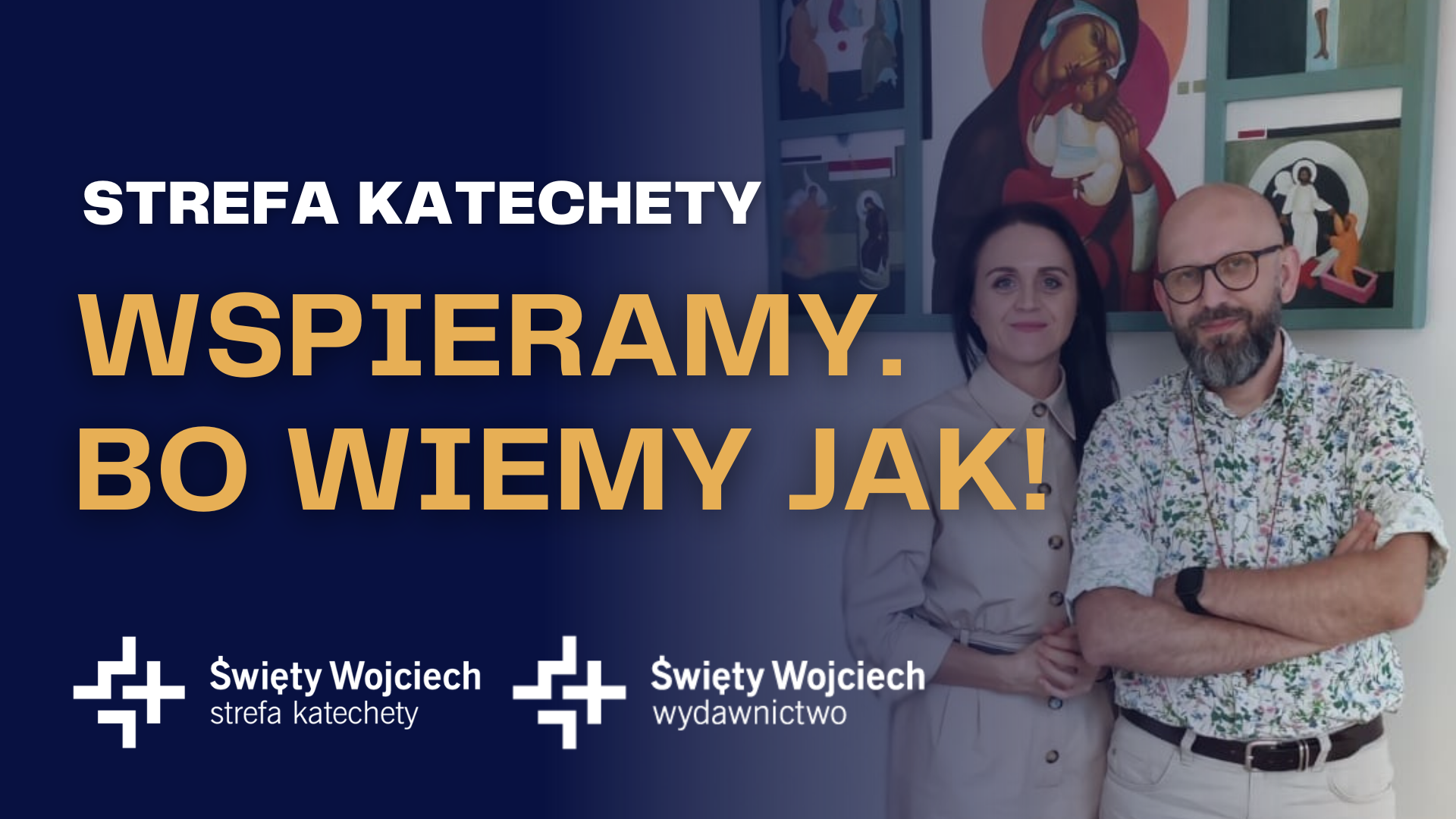 Wspieramy. Bo wiemy jak!